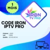 Code Iron IPTV Pro 1 mois